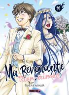 Couverture du livre « Ma revenante bien-aimée Tome 10 » de Takeshi Wakasa aux éditions Mangetsu