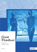 Couverture du livre « Coeurs parallaxes » de Didier Devos aux éditions Nombre 7