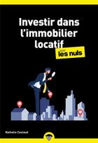 Couverture du livre « Investir dans l'immobilier locatif pour les nuls » de Nathalie Coulaud aux éditions First