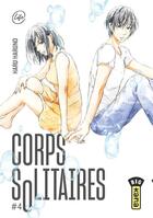Couverture du livre « Corps solitaires Tome 4 » de Haru Haruno aux éditions Kana