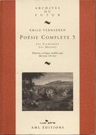 Couverture du livre « Poésie complète Tome 5 : les flamandes ; les moines » de Emile Verhaeren et Michel Otten aux éditions Aml Editions