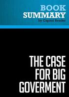 Couverture du livre « Summary: The Case for Big Government : Review and Analysis of Jeff Madrick's Book » de Businessnews Publishing aux éditions Political Book Summaries