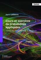 Couverture du livre « Cours et exercices de probabilités appliquées (3e édition) » de Mario Lefebvre aux éditions Ecole Polytechnique De Montreal