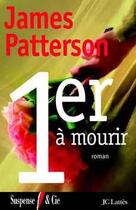 Couverture du livre « Women's murder club Tome 1 : 1er à mourir » de James Patterson aux éditions Lattes