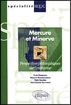 Couverture du livre « Mercure et minerve - perspectives philosophiques de l'entreprise » de Pesqueux/Ramanantsoa aux éditions Ellipses