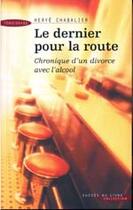 Couverture du livre « Le dernier pour la route » de Herve Chabalier aux éditions Seine