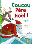 Couverture du livre « Coucou père Noël ! » de Herve Le Goff et Christine Palluy aux éditions Milan