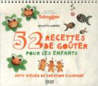 Couverture du livre « 52 recettes de goûters pour les enfants ; petit atelier de création culinaire » de Brigitte Carrere aux éditions Milan