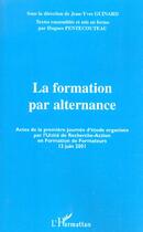 Couverture du livre « La formation par alternance - actes de la premiere journee d'etude organisee par l'unite de recherch » de Pentecouteau/Guinard aux éditions L'harmattan