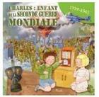 Couverture du livre « Charles : enfant de la Seconde Guerre mondiale » de Eleonara Barsotti aux éditions Piccolia