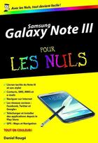 Couverture du livre « Samsung galaxy note III pour les nuls » de Daniel Rouge aux éditions Pour Les Nuls