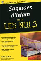 Couverture du livre « Sagesses d'Islam pour les nuls » de Malek Chebel aux éditions First