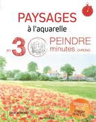 Couverture du livre « Paysages à l'aquarelle ; peindre en 30 minutes chrono » de David Woolas aux éditions De Saxe