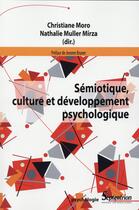 Couverture du livre « Sémiotique, culture et développement psychologique » de Moro/Muller-Mirza aux éditions Pu Du Septentrion