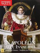 Couverture du livre « Napoleon Aux Invalides » de Connaissance Ar aux éditions Connaissance Des Arts