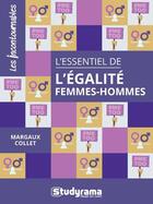 Couverture du livre « L'essentiel de l'egalite femme-homme » de Collet Margaux aux éditions Studyrama