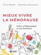 Couverture du livre « Mieux vivre la menopause » de Huot/Desautels aux éditions Editions De L'homme