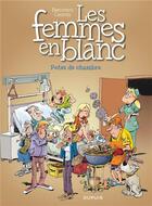 Couverture du livre « Les femmes en blanc Tome 38 : potes de chambre » de Philippe Bercovici et Raoul Cauvin aux éditions Dupuis