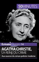 Couverture du livre « Agatha Christie la reine du crime » de Julie Pihard aux éditions 50minutes.fr