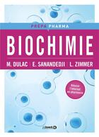 Couverture du livre « Biochimie » de Morgane Dulac et Emeline Sanandedji et Laurene Zimmer aux éditions De Boeck Superieur