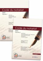 Couverture du livre « Codes annotés : Code annoté : Code du notariat ; À jour au 1er janvier 2024 (édition 2024) » de Thibault Denotte et Levi Rosu aux éditions Larcier