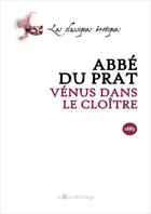 Couverture du livre « Venus Dans Le Cloitre - 2eme Ed. » de Abbe Du Prat aux éditions La Bourdonnaye