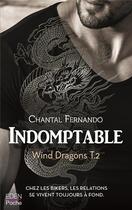 Couverture du livre « Wind dragons Tome 2 ; indomptable » de Chantal Fernando aux éditions City