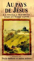 Couverture du livre « Au pays de Jésus » de David Roberts aux éditions La Maison De La Bible