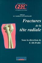 Couverture du livre « Fractures de la tête radiale » de F Duparc aux éditions Sauramps Medical