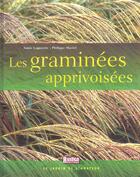 Couverture du livre « Graminees apprivoisees (les) » de Lagueyrie/Maviel aux éditions Rustica