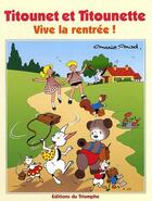 Couverture du livre « Titounet et Titounette Tome 20 : vive la rentrée ! » de Marie-Mad. aux éditions Triomphe