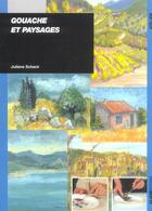 Couverture du livre « Gouache et paysages » de Juliane Schack aux éditions Ulisse