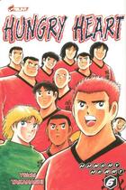 Couverture du livre « Hungry heart Tome 6 » de Yoichi Takahashi aux éditions Asuka