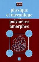Couverture du livre « Physique et mécanique des polymères amorphes » de Joseph Perez aux éditions Tec Et Doc
