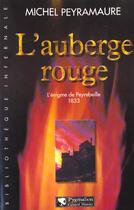 Couverture du livre « L'auberge rouge - peyrebeille 1833 » de Michel Peyramaure aux éditions Pygmalion