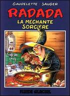 Couverture du livre « Radada ; la méchante sorcière T.1 » de Michel Gaudelette et Rene Louis Sauger aux éditions Fluide Glacial