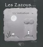 Couverture du livre « Les zazous t.1 ; l'initiation » de Fred Theys aux éditions Orphie