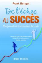 Couverture du livre « De l'échec au succès » de Frank Bettger aux éditions Un Monde Different