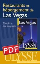 Couverture du livre « Restaurants et hébergement de Las Vegas » de Alain Legault aux éditions Ulysse