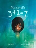 Couverture du livre « Ma famille 3+1=7 » de Isha Bottin et Gaspard Talmasse aux éditions La Bagnole
