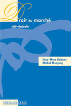 Couverture du livre « Le droit du marche viti-vinicole » de Jean-Marc Bahans aux éditions Feret