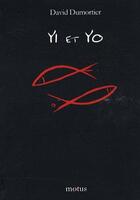 Couverture du livre « Yi et Yo » de David Dumortier aux éditions Motus