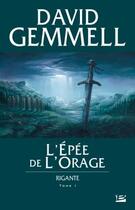 Couverture du livre « Rigante Tome 1 : l'épée de l'orage » de David Gemmell aux éditions Bragelonne