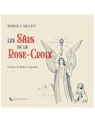 Couverture du livre « Les sars de la rose-croix » de Caillet/Amadou aux éditions La Tarente