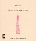 Couverture du livre « Trente cette mère avant » de Marcella aux éditions Les Carnets Du Dessert De Lune
