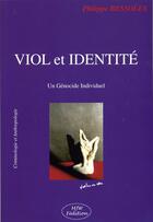 Couverture du livre « Viol et identité ; un génocide individuel » de Philippe Bessoles aux éditions Mjw