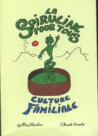 Couverture du livre « La spiruline pour tous ; culture familiale » de Gilles Planchon et Charito Fuentes aux éditions Passerelle Eco