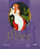 Couverture du livre « Mélusine ; secrets d'une fée » de  aux éditions Silvana