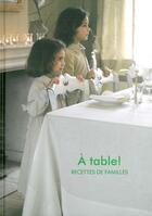Couverture du livre « À table ! recettes de famille » de  aux éditions Bai