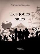 Couverture du livre « Les joues sales » de Thomas Hainedeursse aux éditions Baudelaire